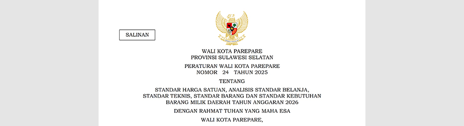 Peraturan Wali Kota Parepare Nomor 24 Tahun 2025 tentang Standar Harga Satuan, Analisis Standar Belanja, Standar Teknis, Standar Barang dan Standar Kebutuhan Barang Milik Daerah Tahun Anggaran 2026