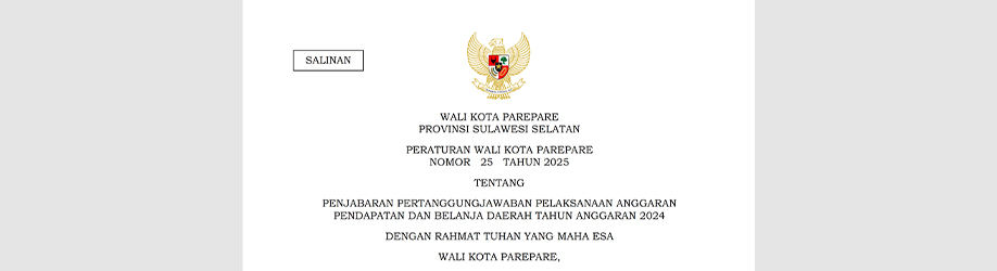 Peraturan Wali Kota Parepare Nomor 25 Tahun 2025 tentang Penjabaran Pertanggungjawaban Pelaksanaan Anggaran Pendapatan dan Belanja Daerah Tahun Anggaran 2024