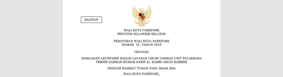Peraturan Wali Kota Parepare Nomor 35 Tahun 2025 tentang Kebijakan Akuntansi Badan Layanan Umum Daerah Unit Pelaksana Teknis Daerah Rumah Sakit dr. Hasri Ainun Habibie