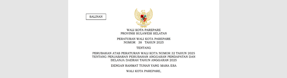Peraturan Wali Kota Parepare Nomor 38 Tahun 2025 tentang Perubahan atas Peraturan Wali Kota Nomor 32 Tahun 2025 tentang Penjabaran Perubahan Anggaran Pendapatan dan Belanja Daerah Tahun Anggaran 2025