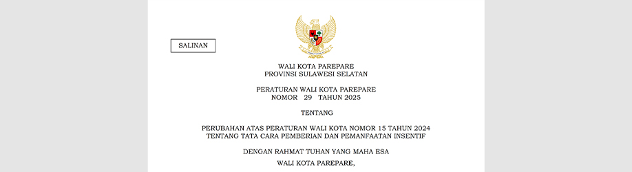 Peraturan Wali Kota Parepare Nomor 29 Tahun 2025 tentang Perubahan atas Peraturan Wali Kota Parepare Nomor 15 Tahun 2024 tentang Tata Cara Pemberian dan Pemanfaatan Insentif