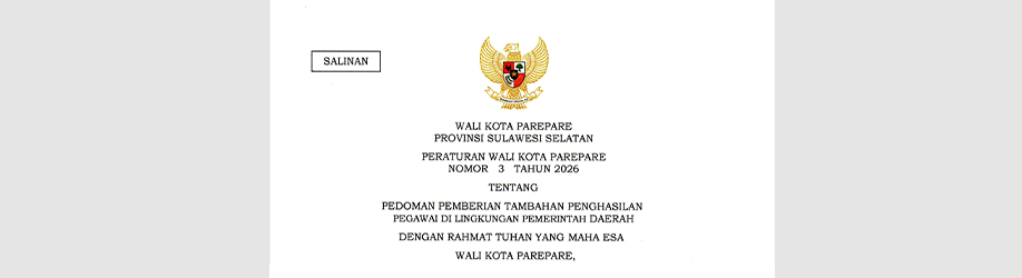 Peraturan Wali Kota Parepare Nomor 3 Tahun 2026 tentang Pedoman Pemberian Tambahan Penghasilan Pegawai di Lingkungan Pemerintah Daerah